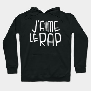 Rapper Music Love, J'aime le Rap, French for I love Rap Hoodie